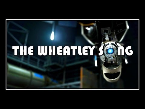 Portal - The Wheatley Song