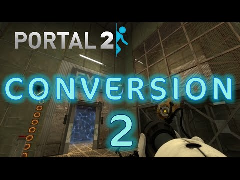 [Portal 2] Conversion 2