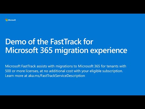 Demo of the FastTrack for Microsoft 365 migration experience