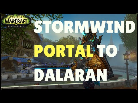 Stormwind Portal to Dalaran Legion (WoW - World of Warcraft)