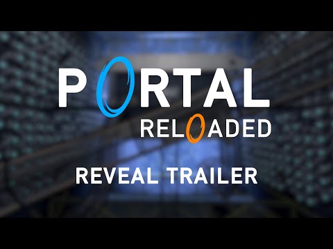 Portal Reloaded - Reveal Trailer