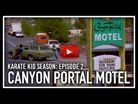 Karate Kid Season 2: Canyon Portal Motel